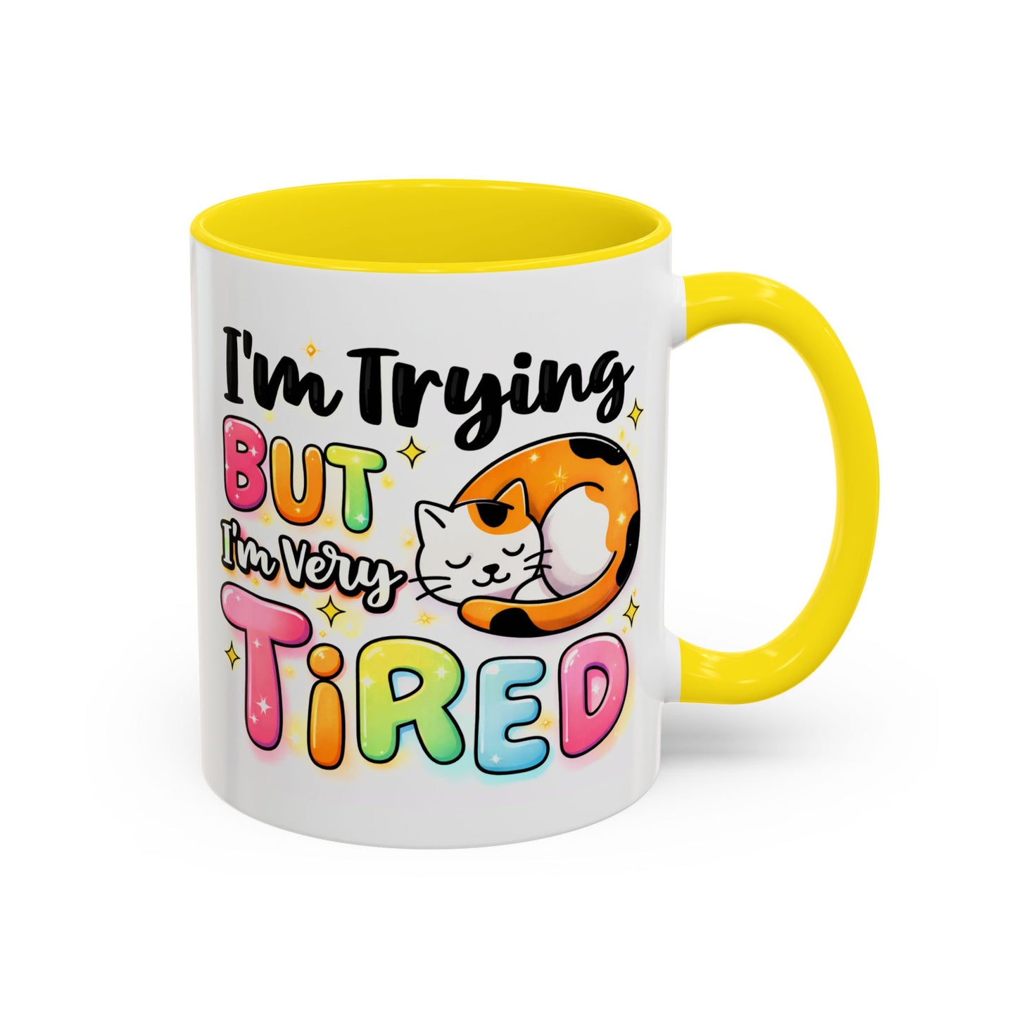 Humor Mug - I'm Trying But I'm Very Tired