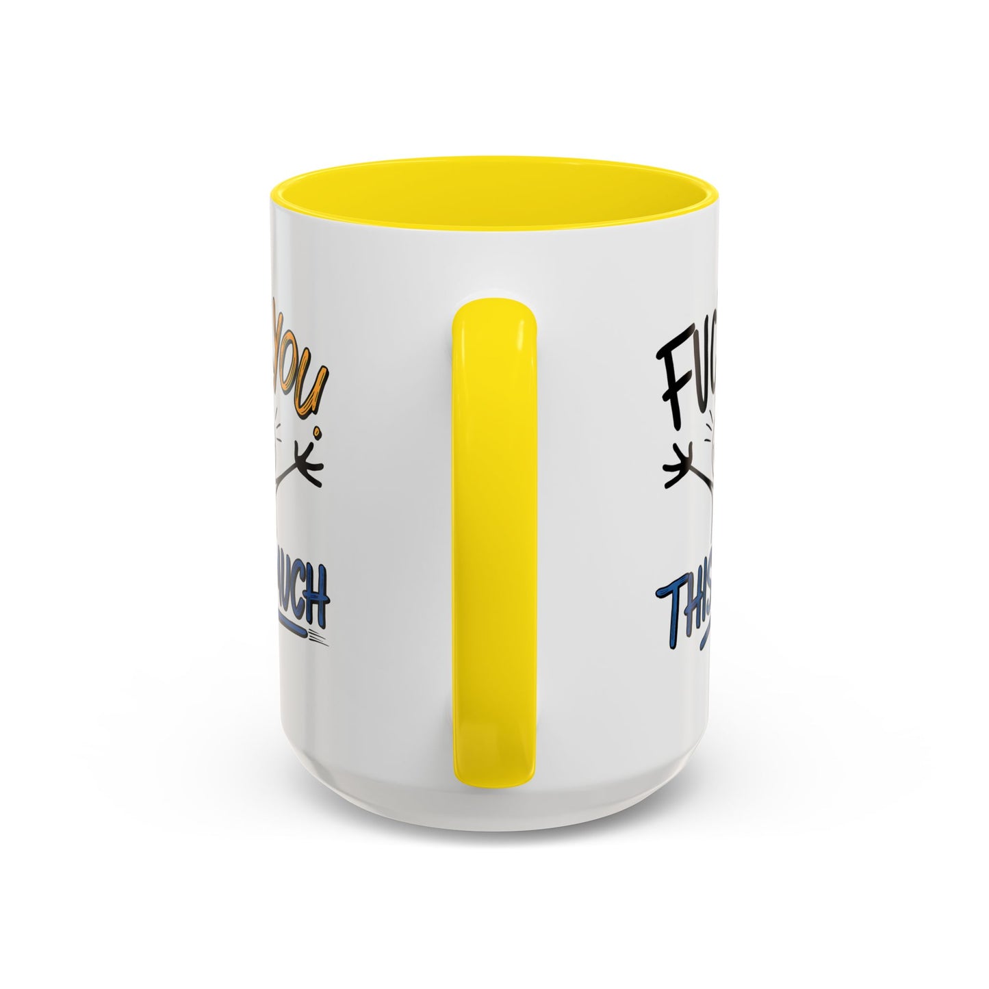 Adult Mug - Fuck you This Much