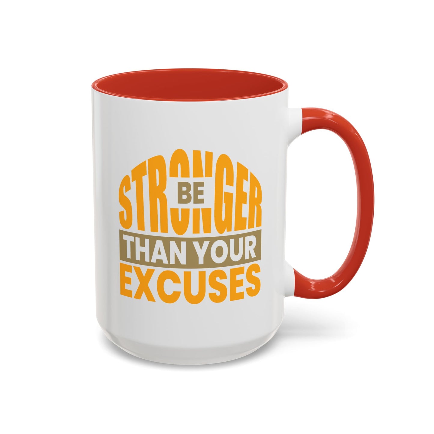 Motivation Mug - Be Stronger Than Your Excuses