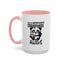 Humor Mug - Due to Unfortunate Circumstances