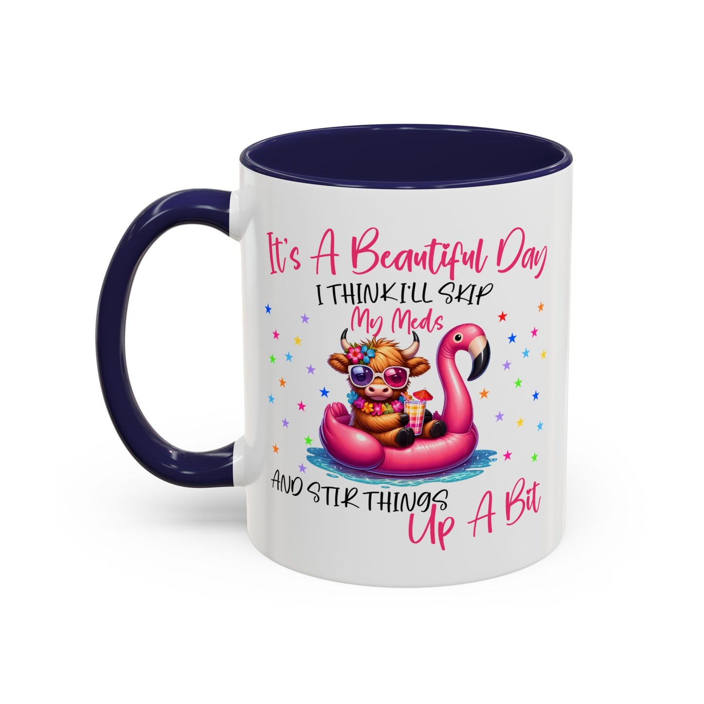Humor Mug - It's a Beautiful Day