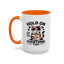 Humor Mug - Hold On Let Me Overthink This