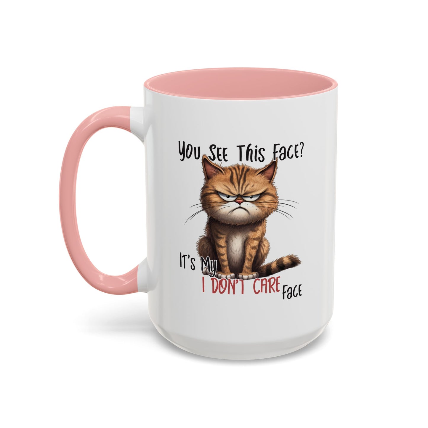 Humor Mug - You See This Face
