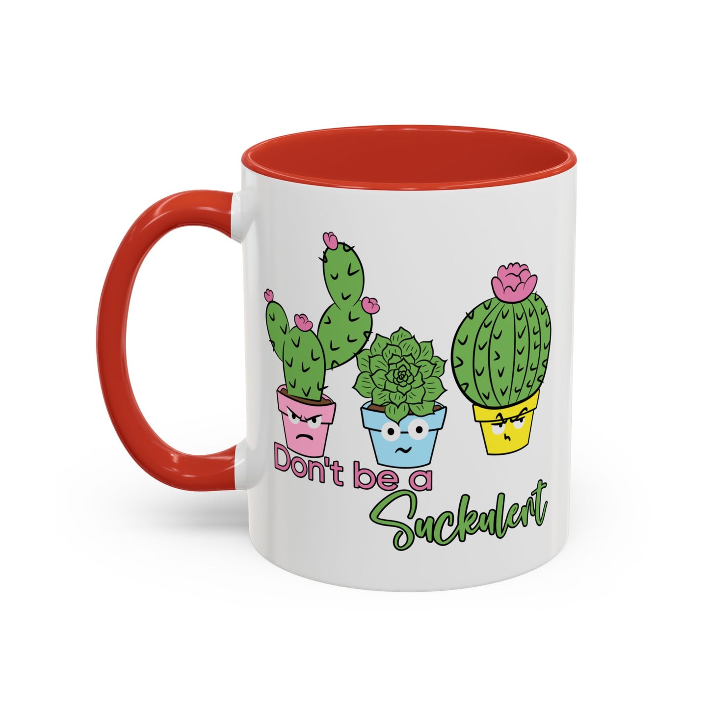 Adult Mug - Don't Be A Suckulent