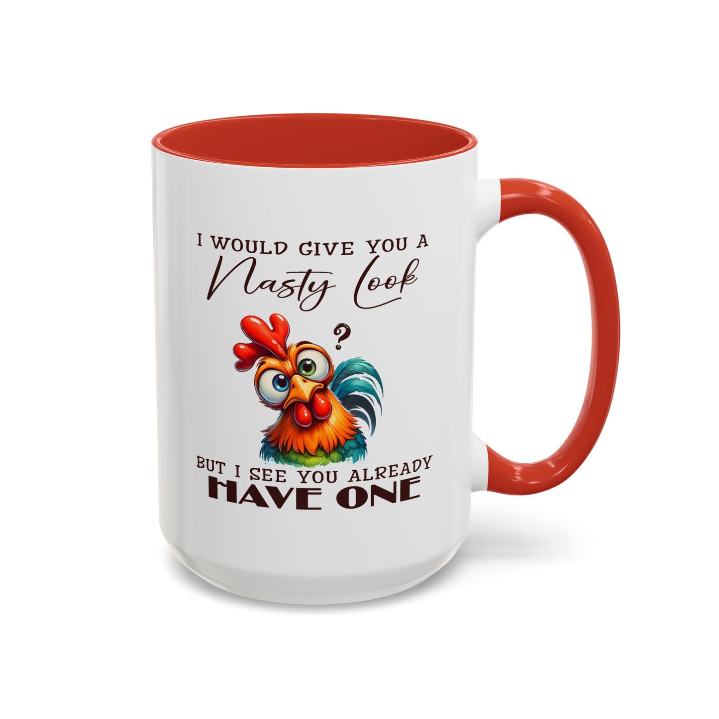Adult Mug - I Would Give You a Nasty Look