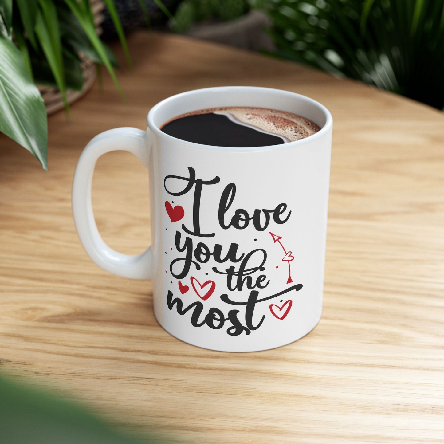 Anniversary Mug - I Love You The Most