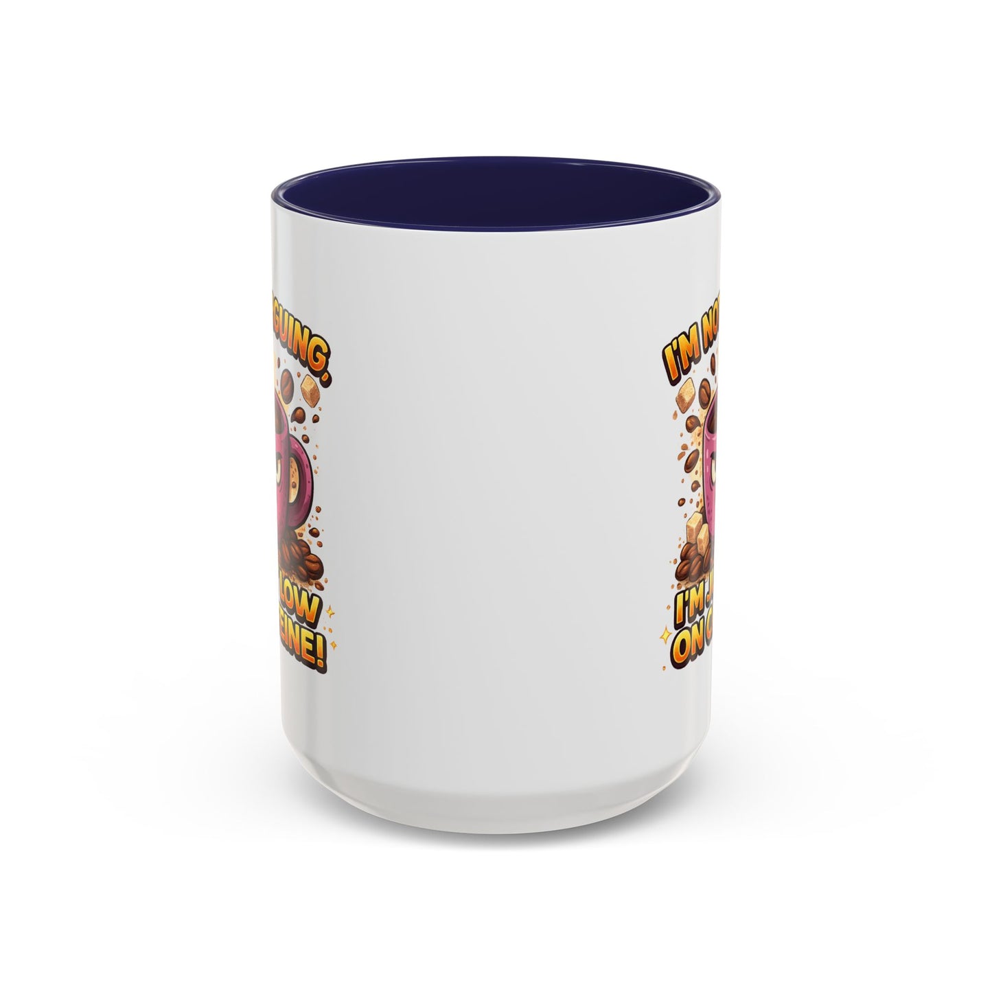 Humor Mug - I'm Not Arguing