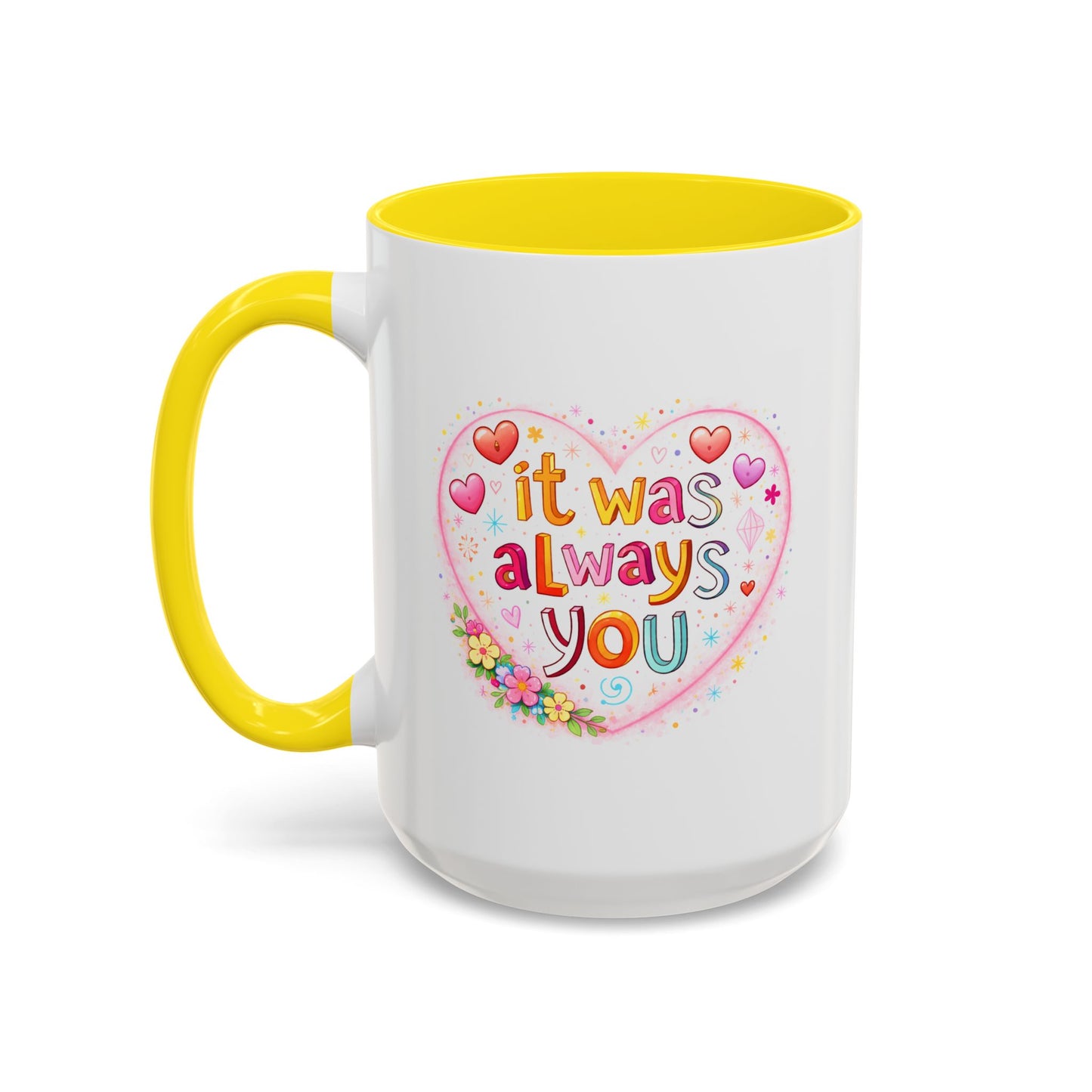 Anniversary Mug - It Was Always You