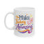 Wellness Mug - Make Today Amazing