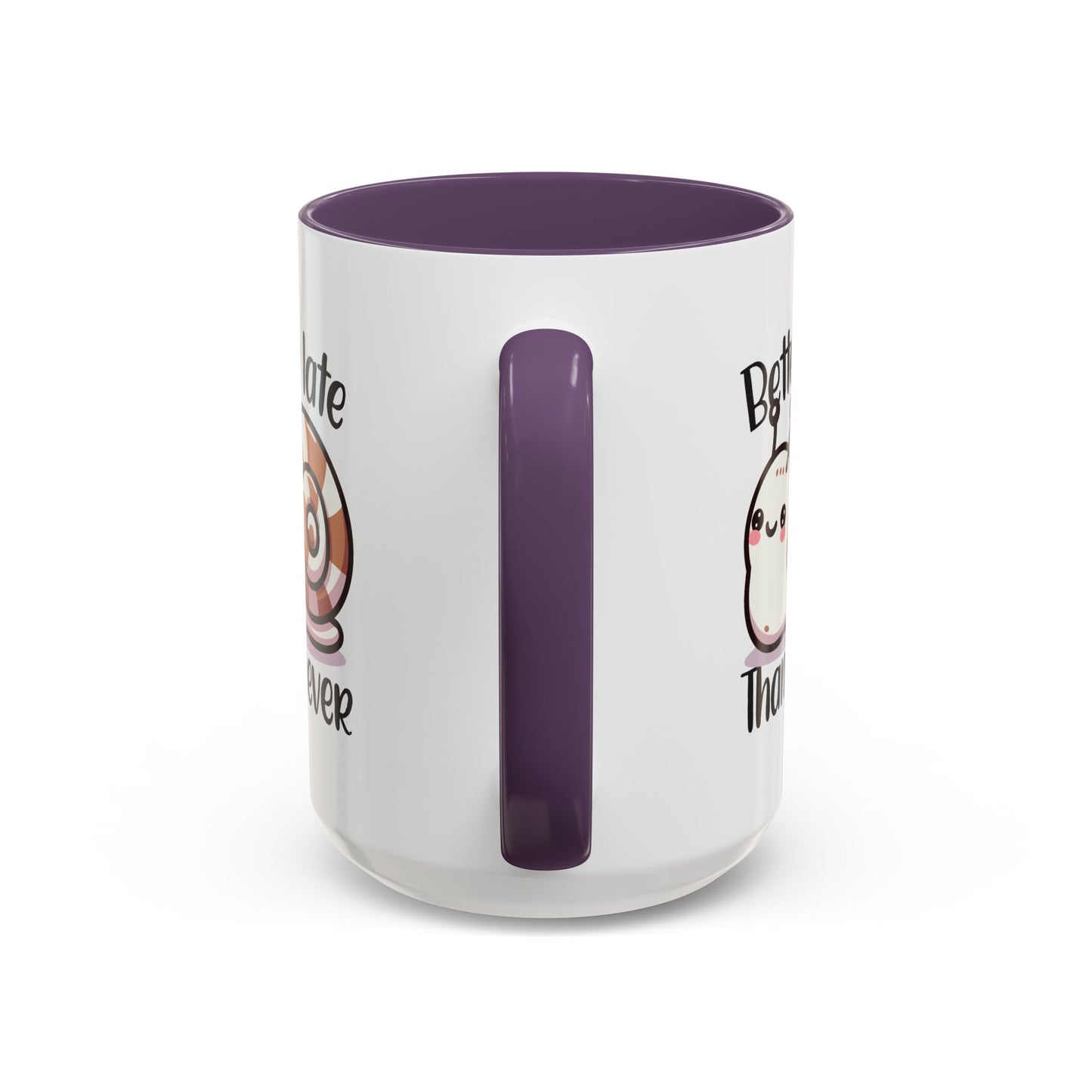 Humor Mug - Better Late Than Never