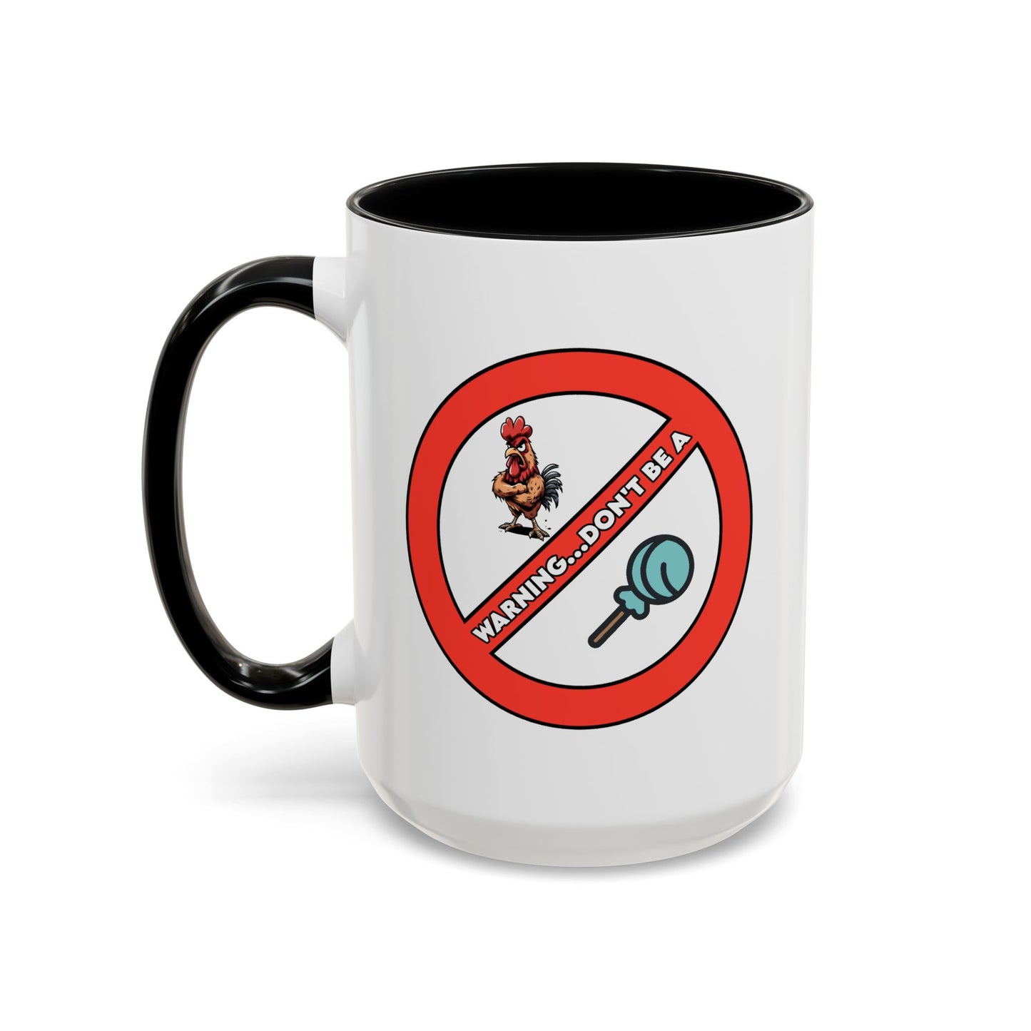Adult Mug - Warning Don't Be A Cock Sucker