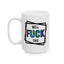 Adult Mug - Well Fuck This