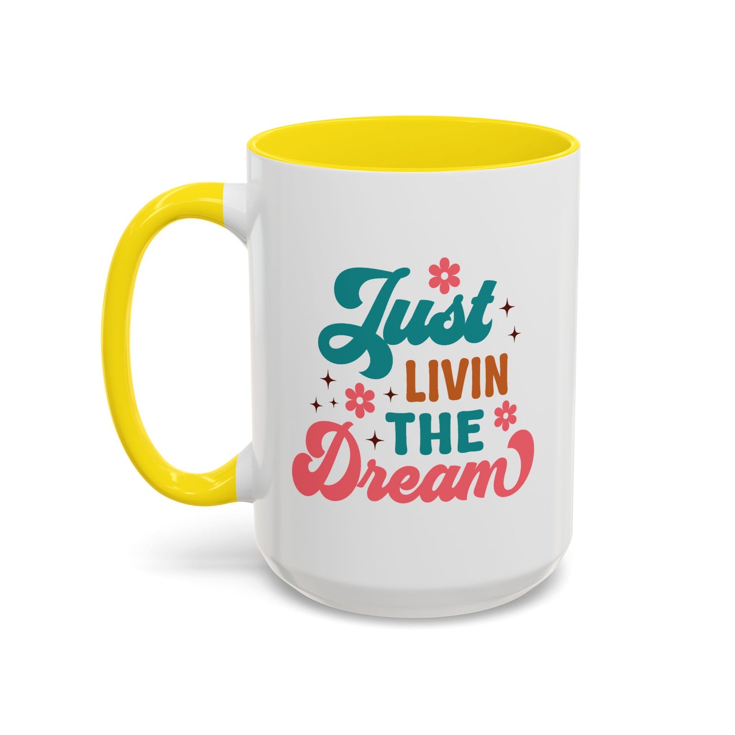 Motivational Mug - Just Livin' The Dream