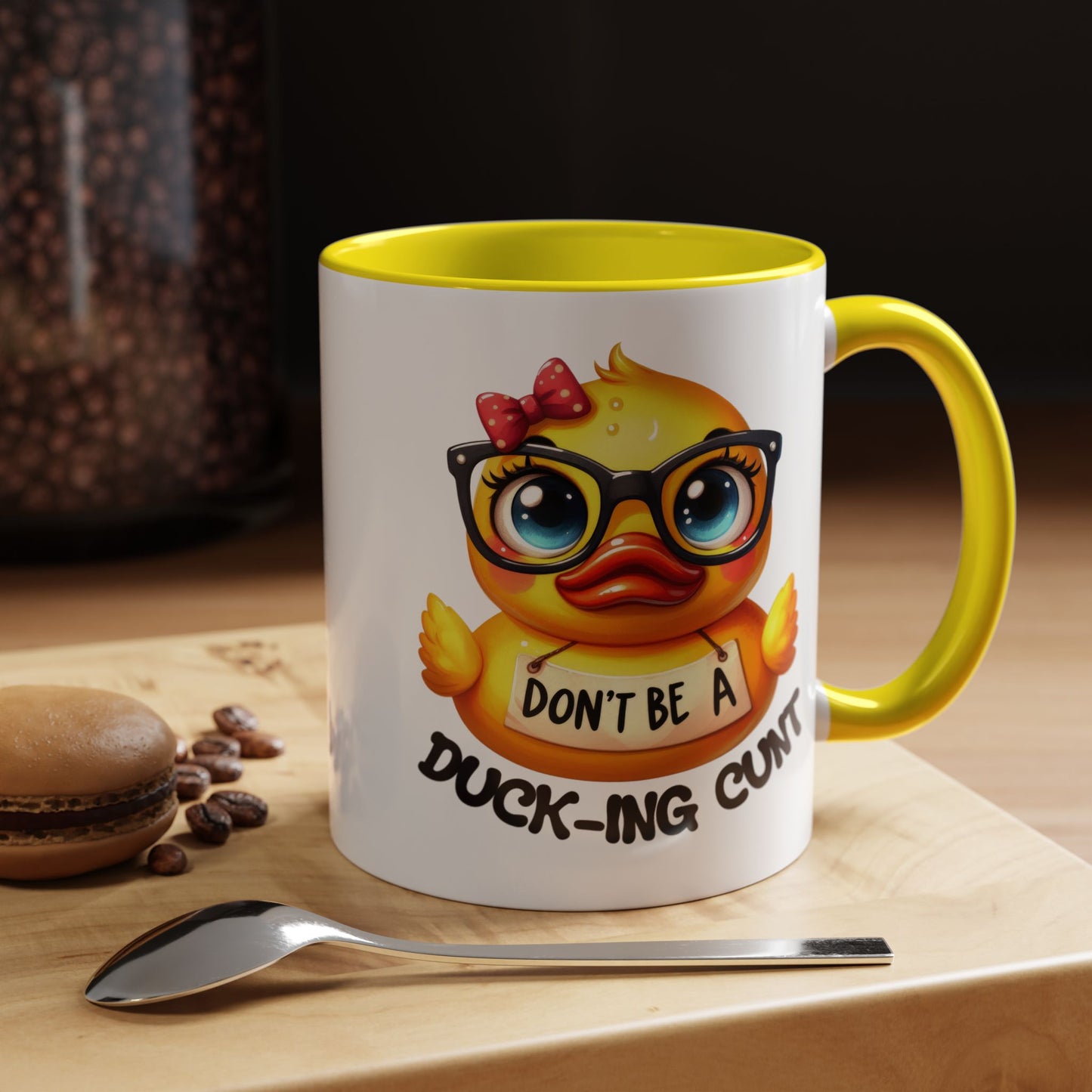 Humor Mug - Don't Be a Duck-ing Cunt