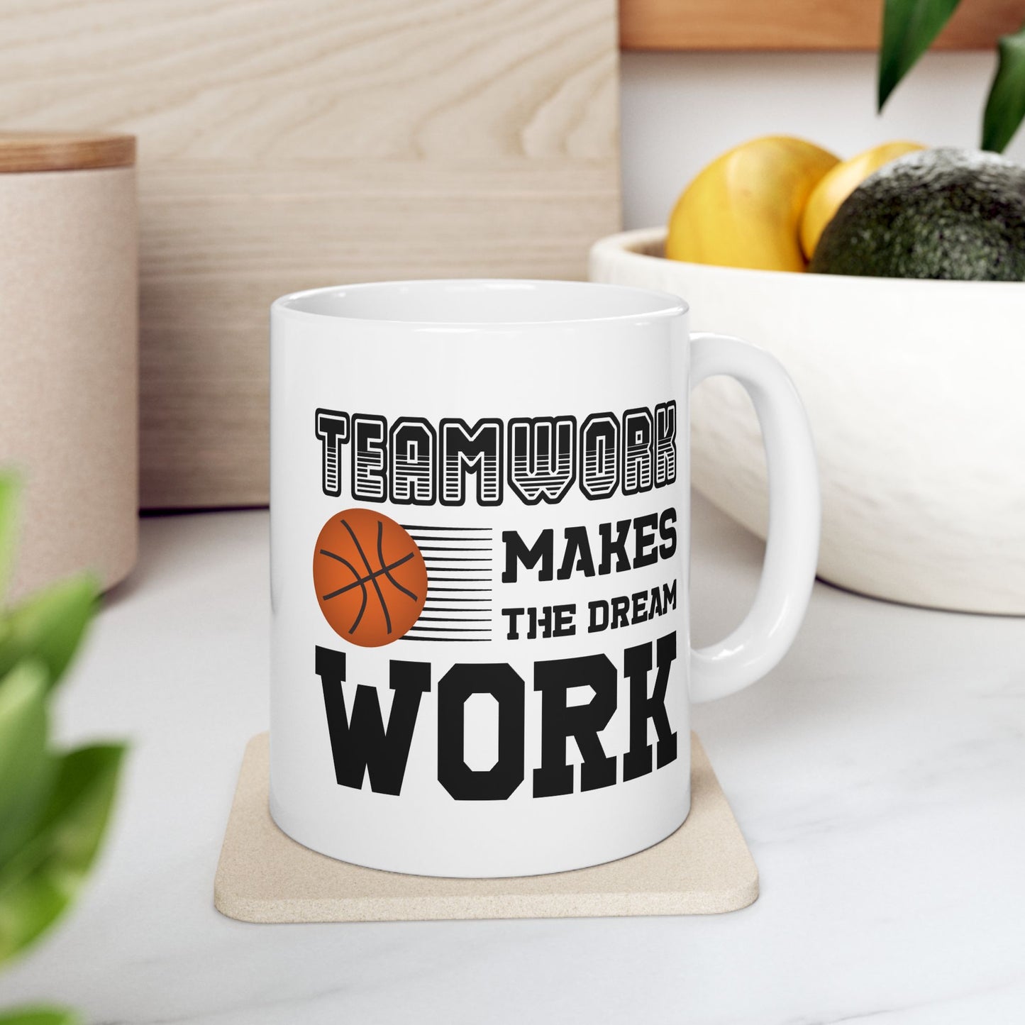 Motivation Mug - Teamwork Makes The Dream Work Basketball