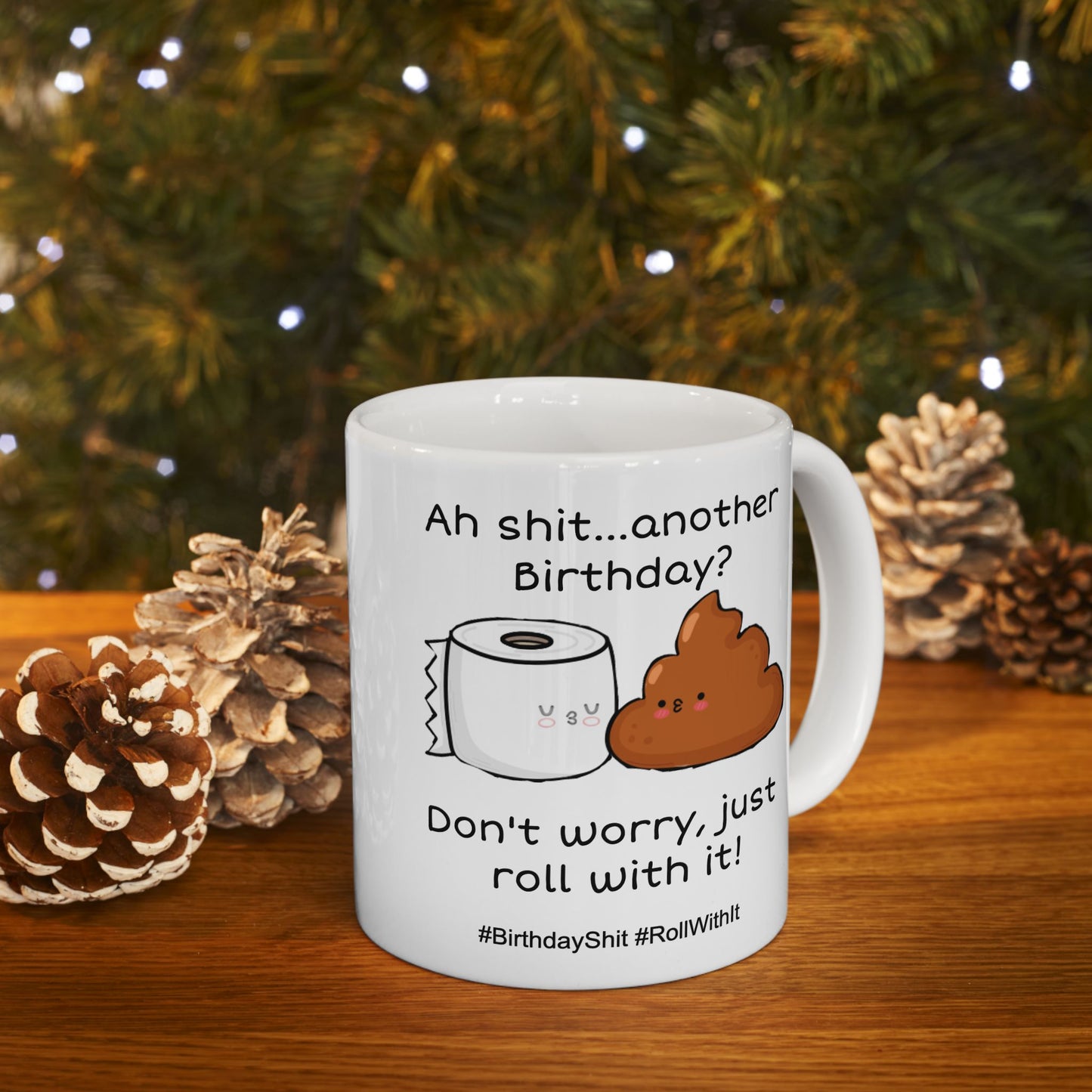 Birthday Mug - Ah Shit Another Birthday