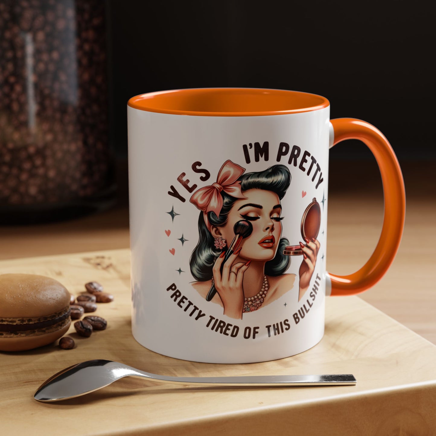 Humor Mug - Yes I'm Pretty