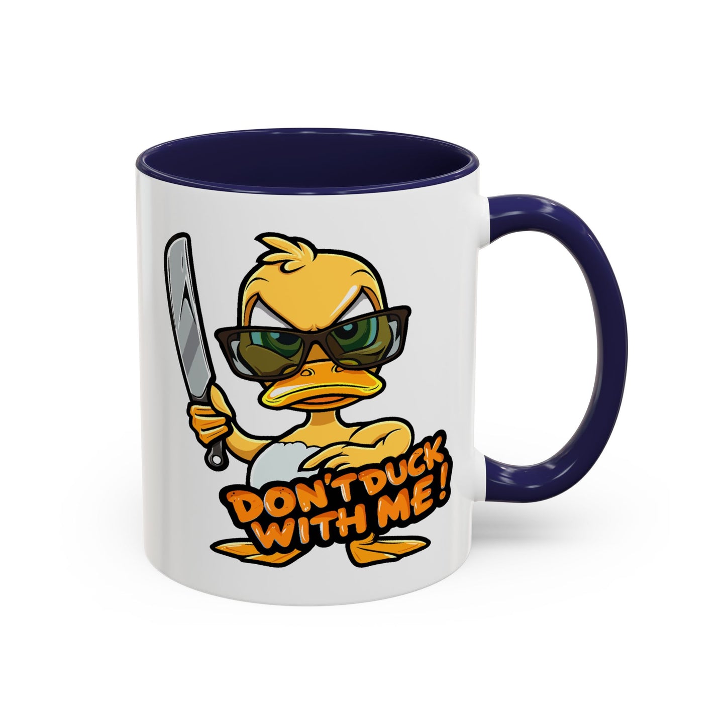 Humor Mug - Don't Duck With Me