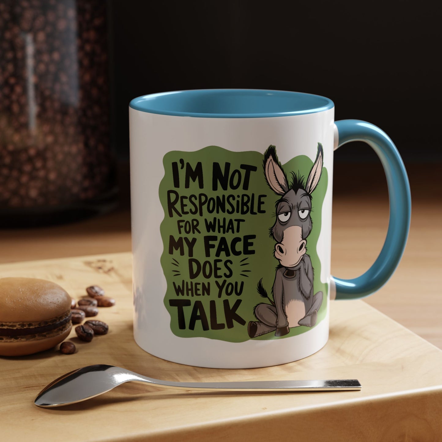 Humor Mug - I'm Not Responsible For What My Face Does