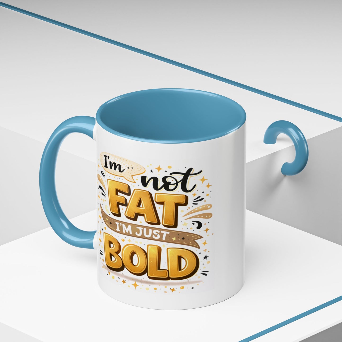 Humor Mug - I'm Not Fat