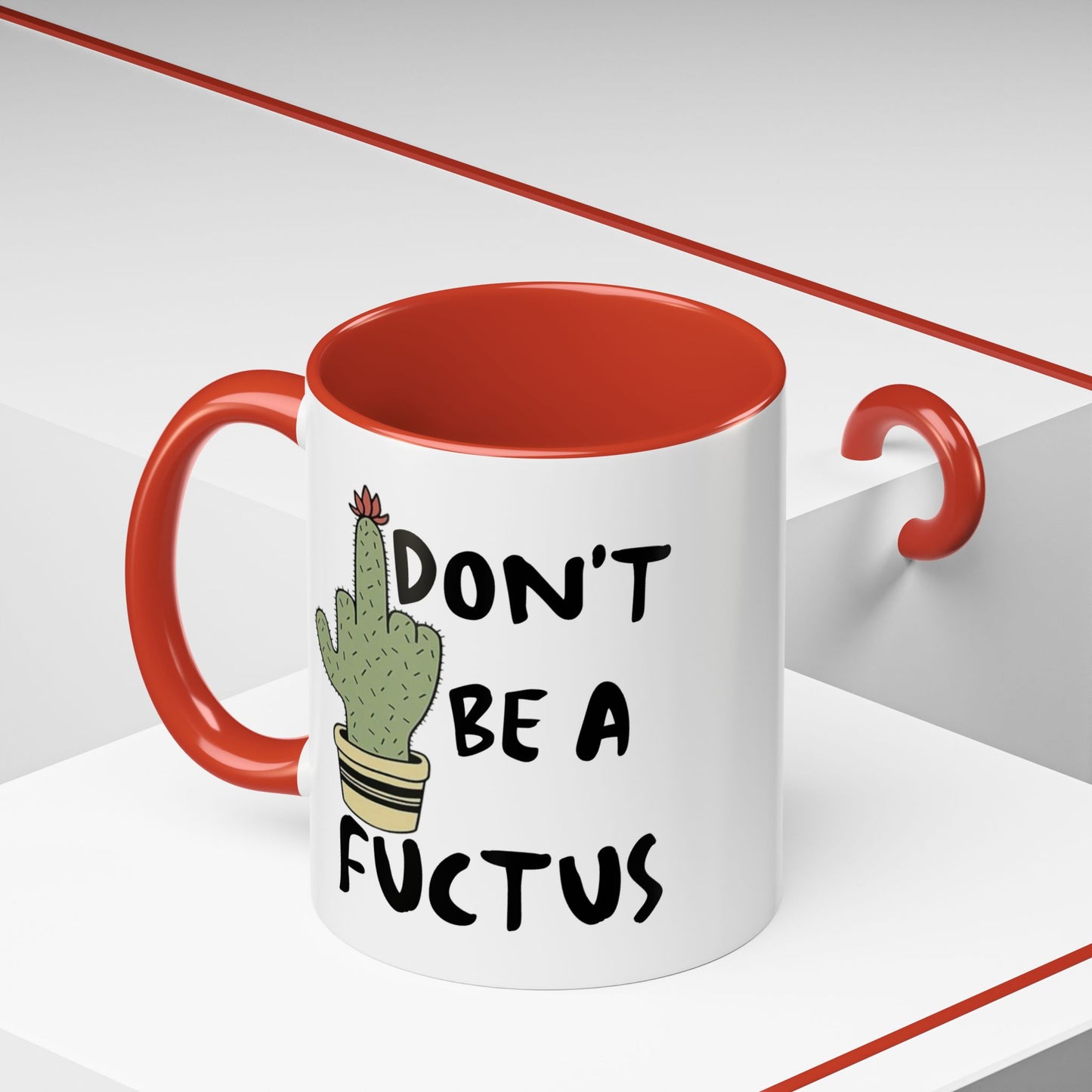 Adult Mug - Don't Be A Fuctus
