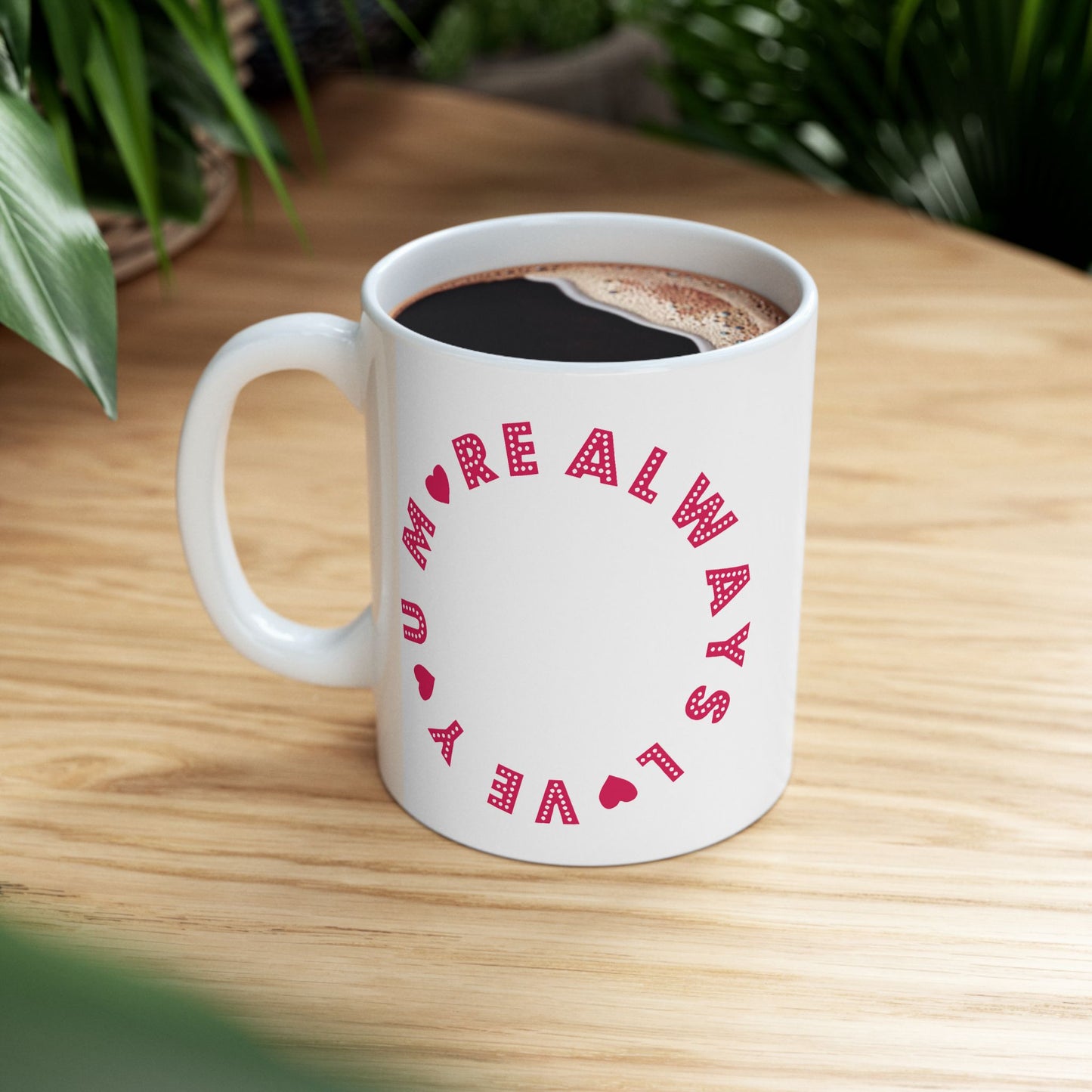 Anniversary Mug - Always Love You More