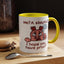 Humor Mug - Me A Skeptic