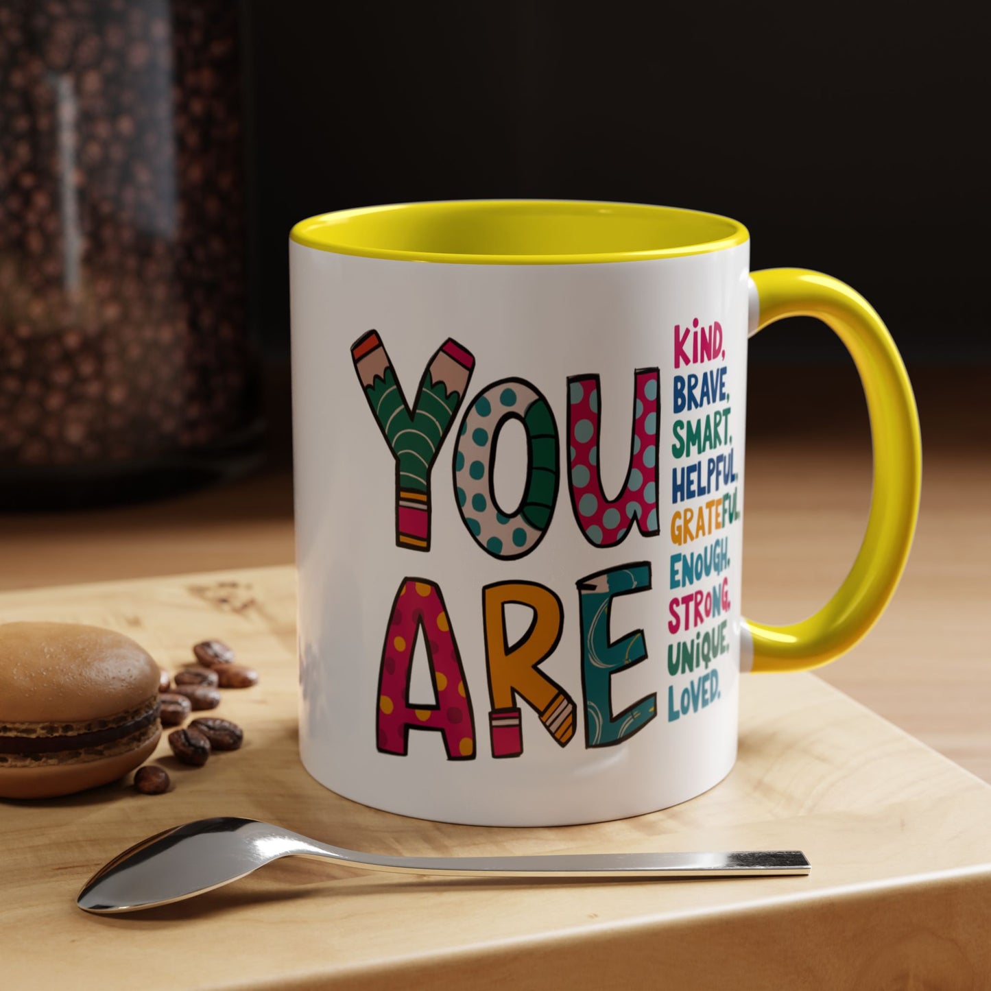 Motivation Mug - You Are