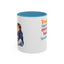 Humor Mug - Proud Supporter