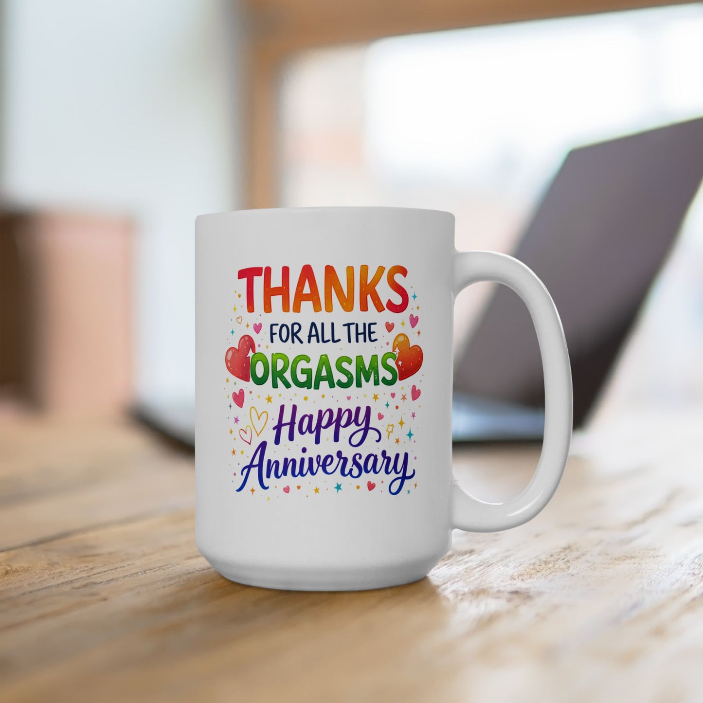 Anniversary Mug - Thanks For All The Orgasms