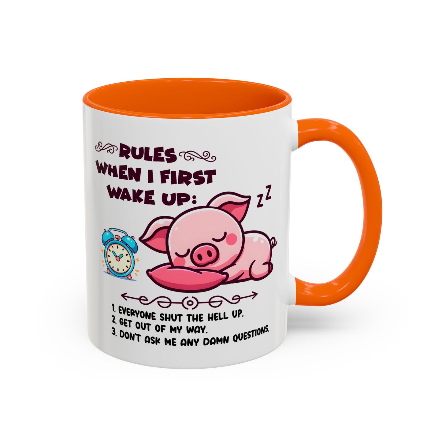 Humor Mug - Rules When I First Wake Up!