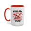 Humor Mug - Feed Me and Tell Me