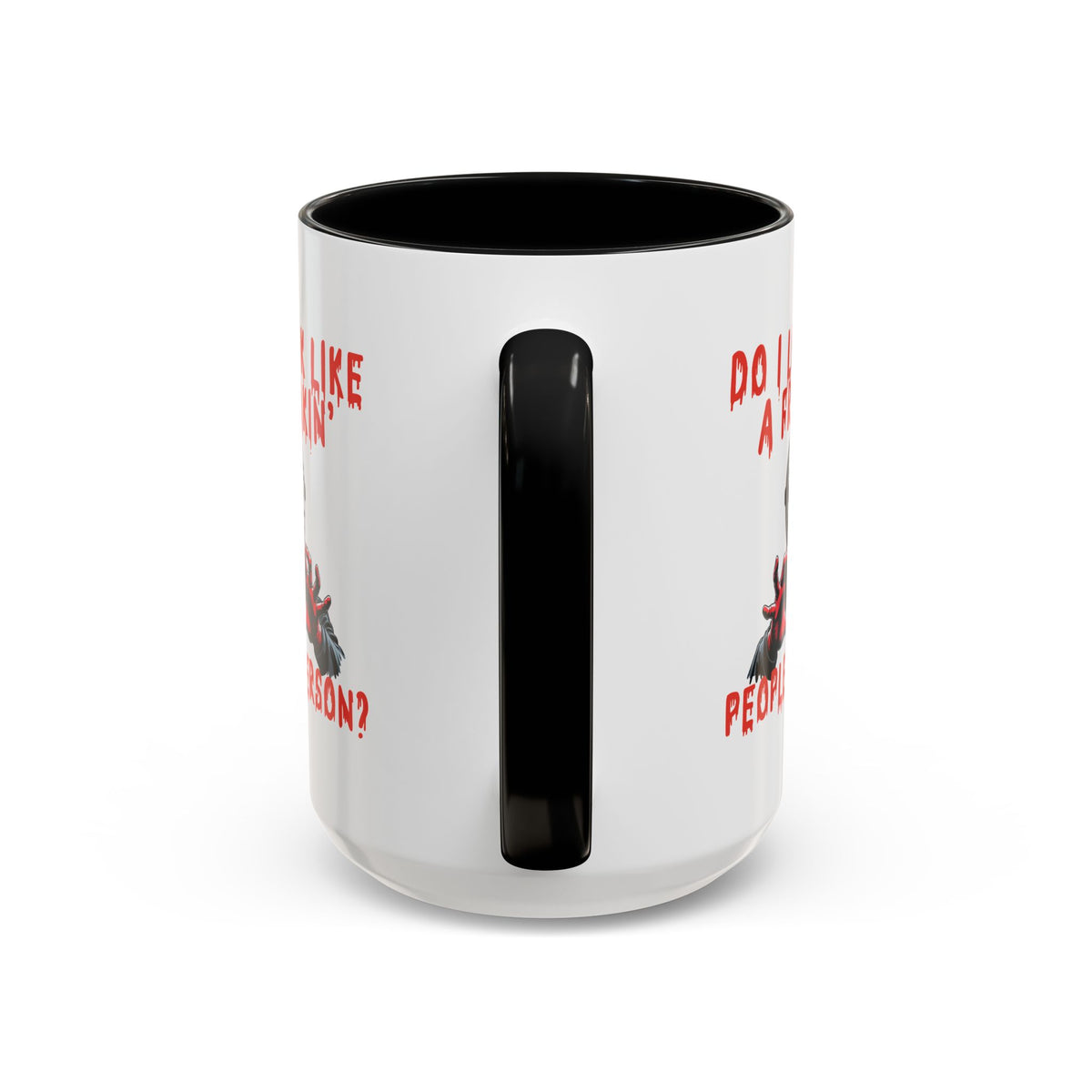 Humor Mug - Do I look Like a Freakin' People Person