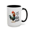 Humor Mug - Y'all Realize I'm Gonna Snap One Day Right