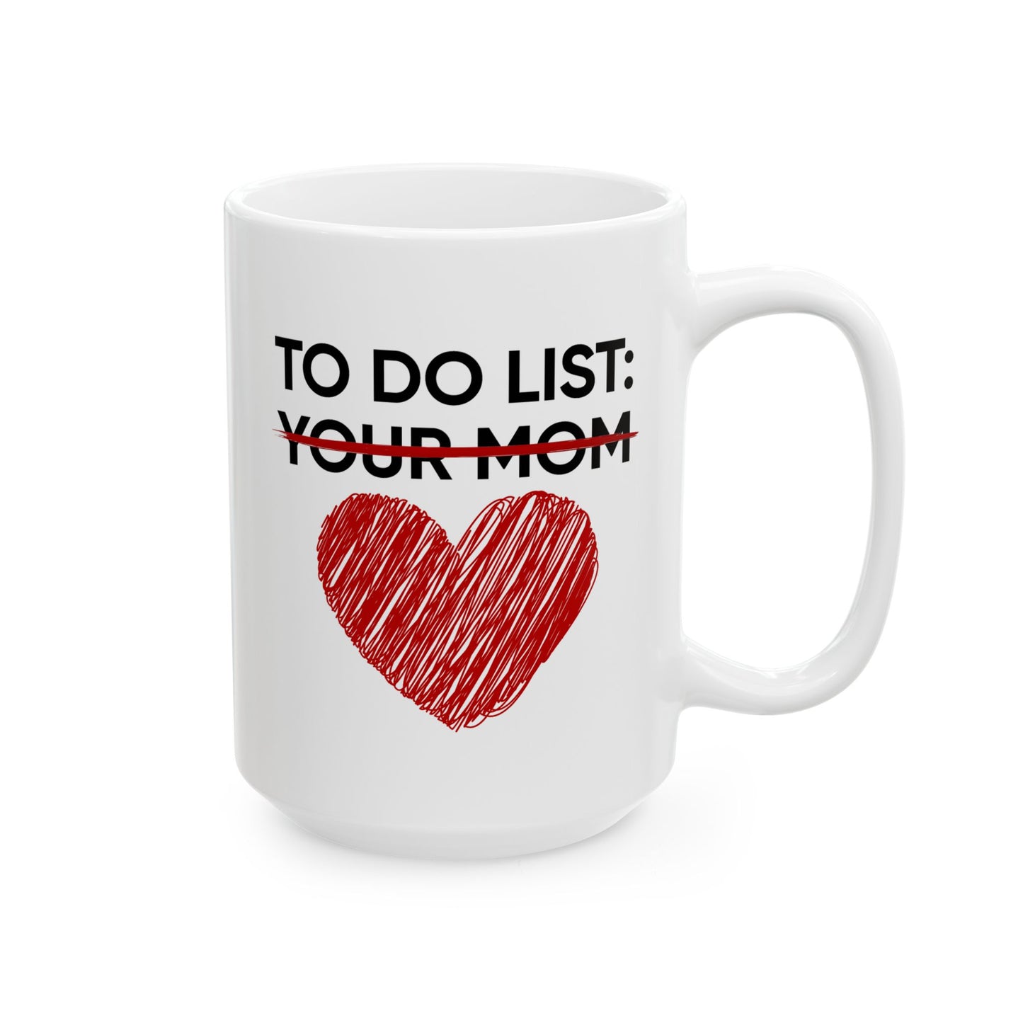 Adult Mug - To Do List Your Mom