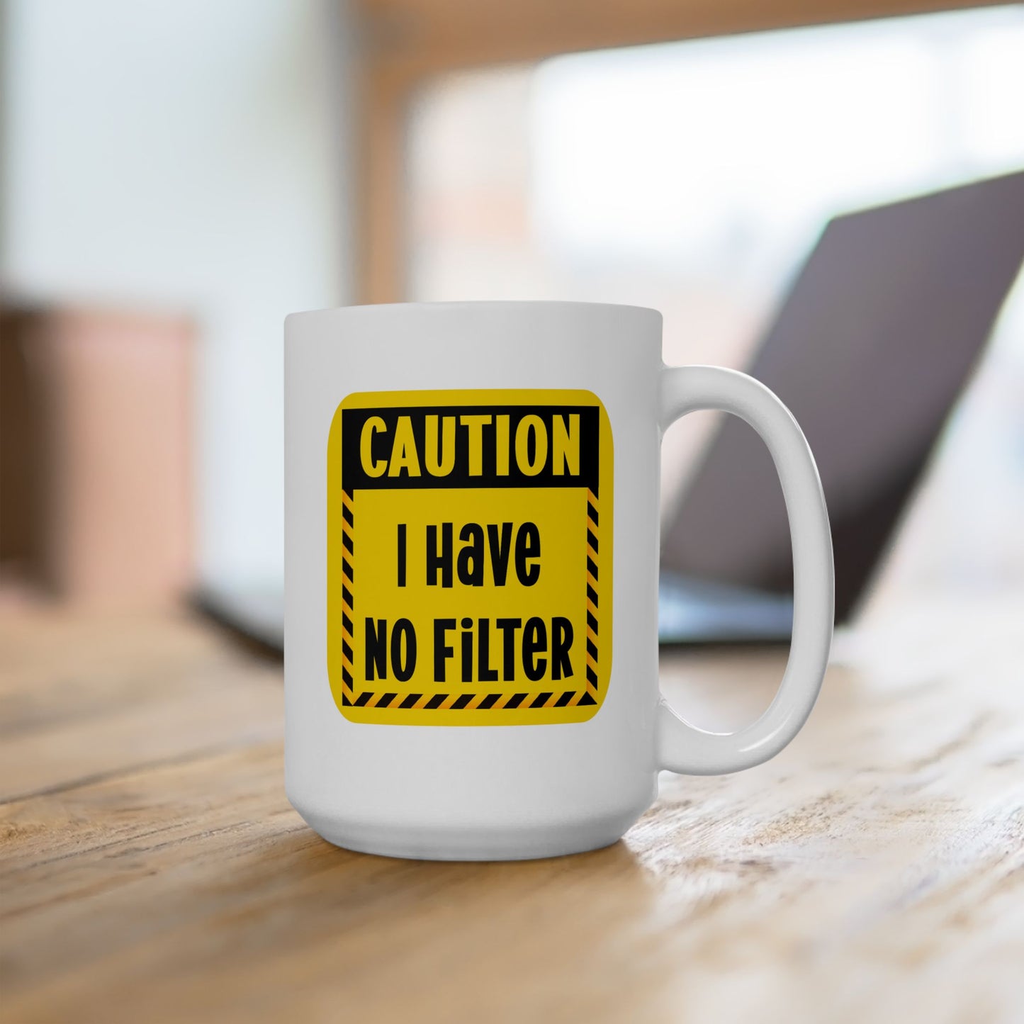 Humor Mug - Caution I Have No Filter