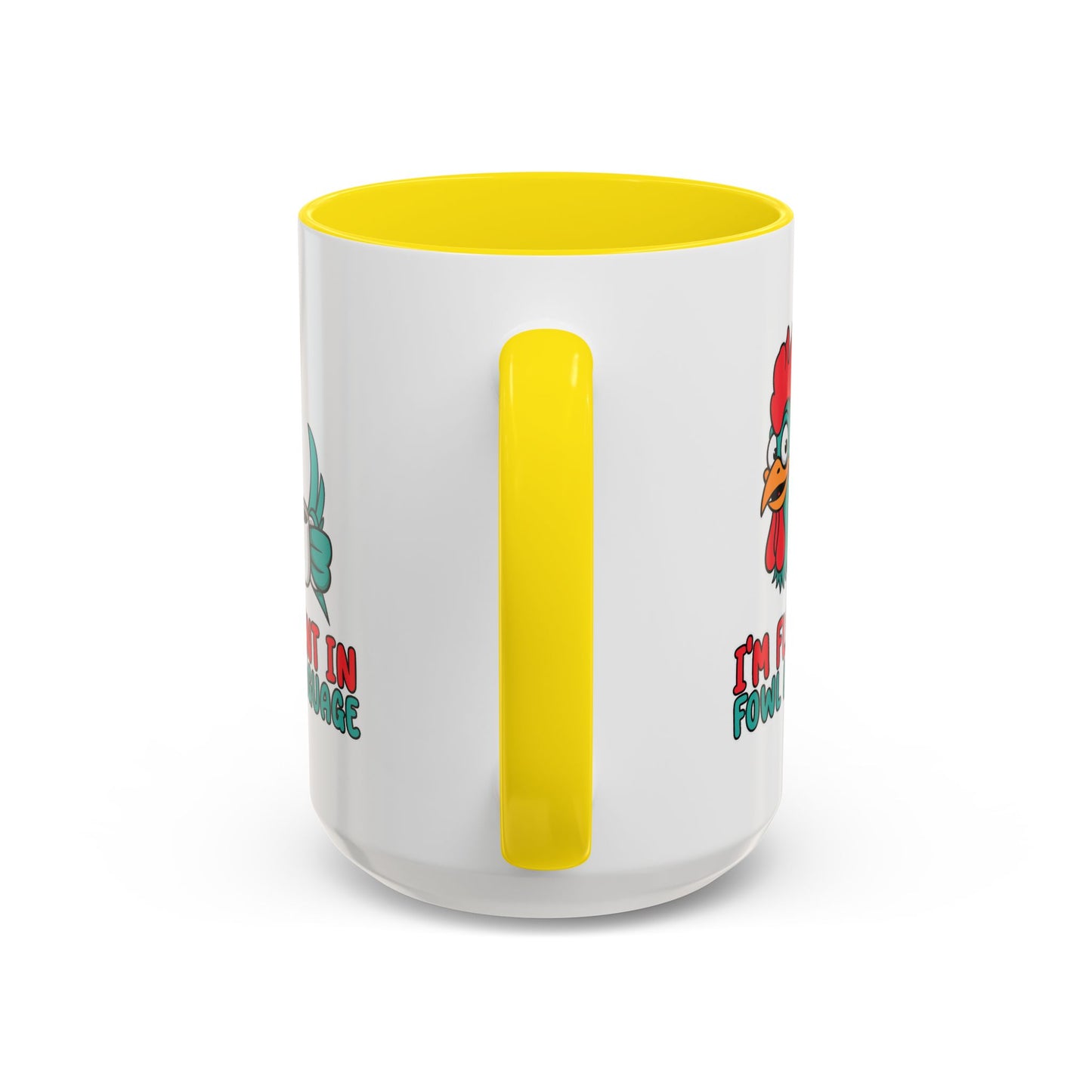 Humor Mug - I'm Fluent In Fowl Language