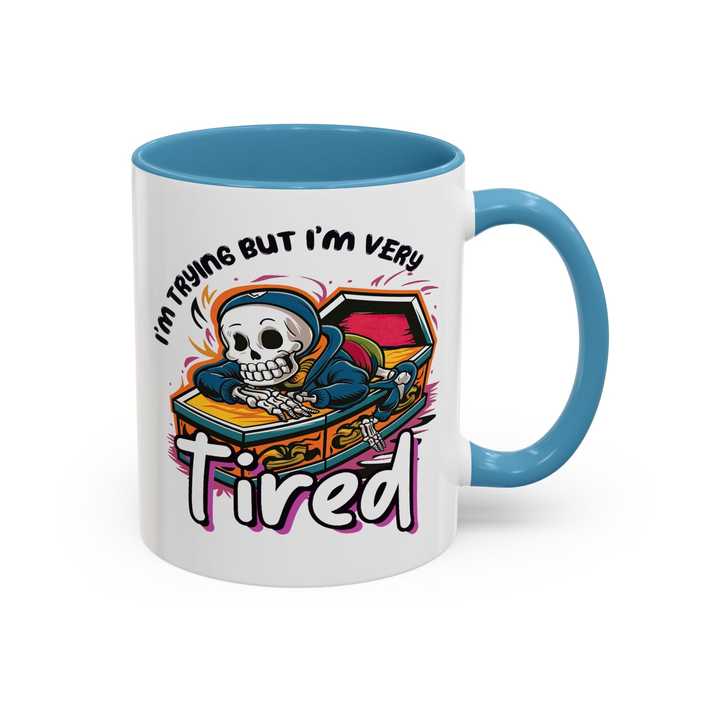 Humor Mug - I'm Trying But I'm Very Tired