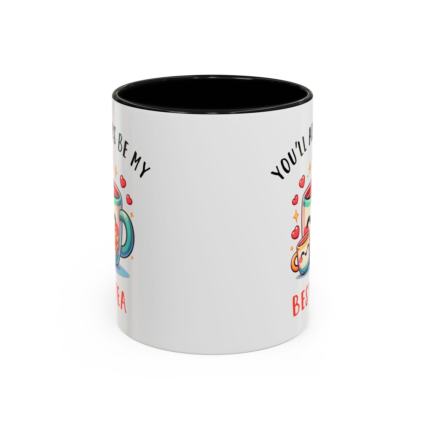 Mother's Day Mug - You'll Always Be My Best-Tea