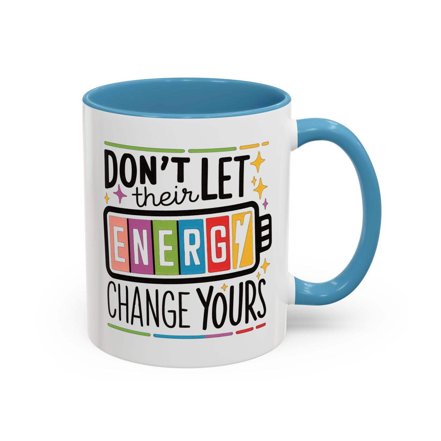 Office Mug - Don't Let Their Energy