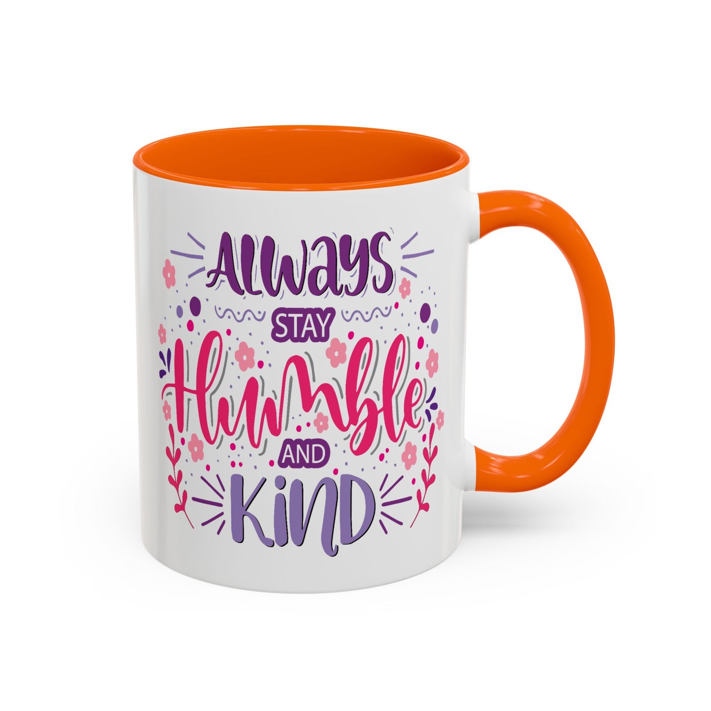 Motivation Mug - Always Stay Humble & Kind