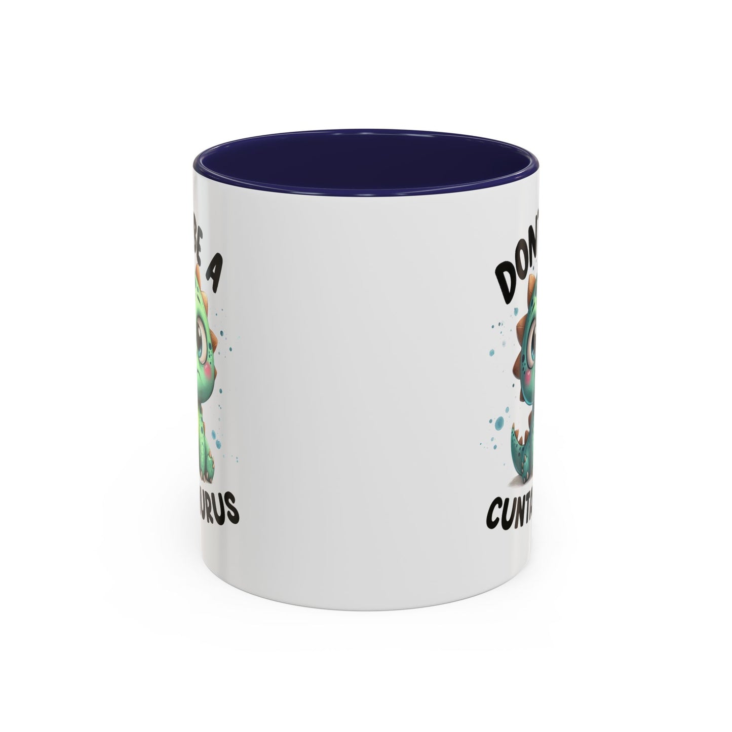 Humor Mug - Don't Be a Cuntasaurus
