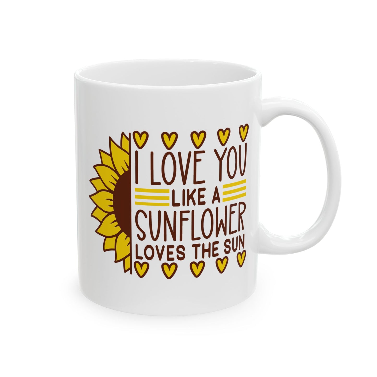 Valentine's Day Mug - I Love You Like A Sunflower