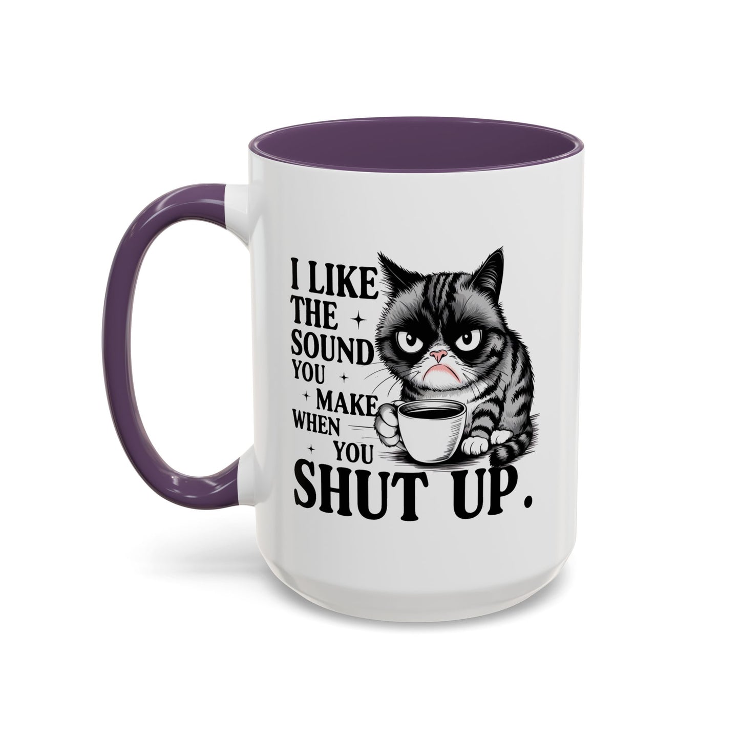 Humor Mug - I Like The Sound You Make
