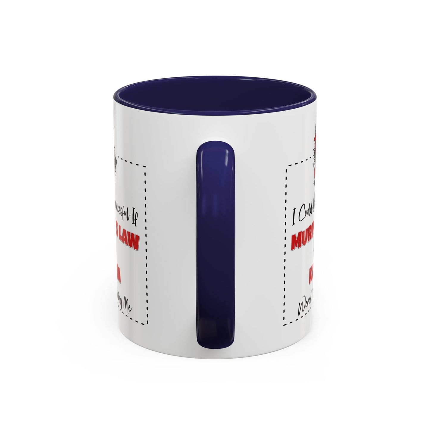 Humor Mug - I Could Be Successful
