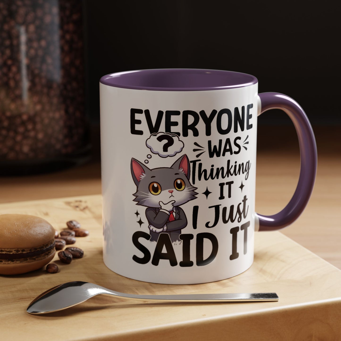 Humor Mug - Everyone Was Thinking It