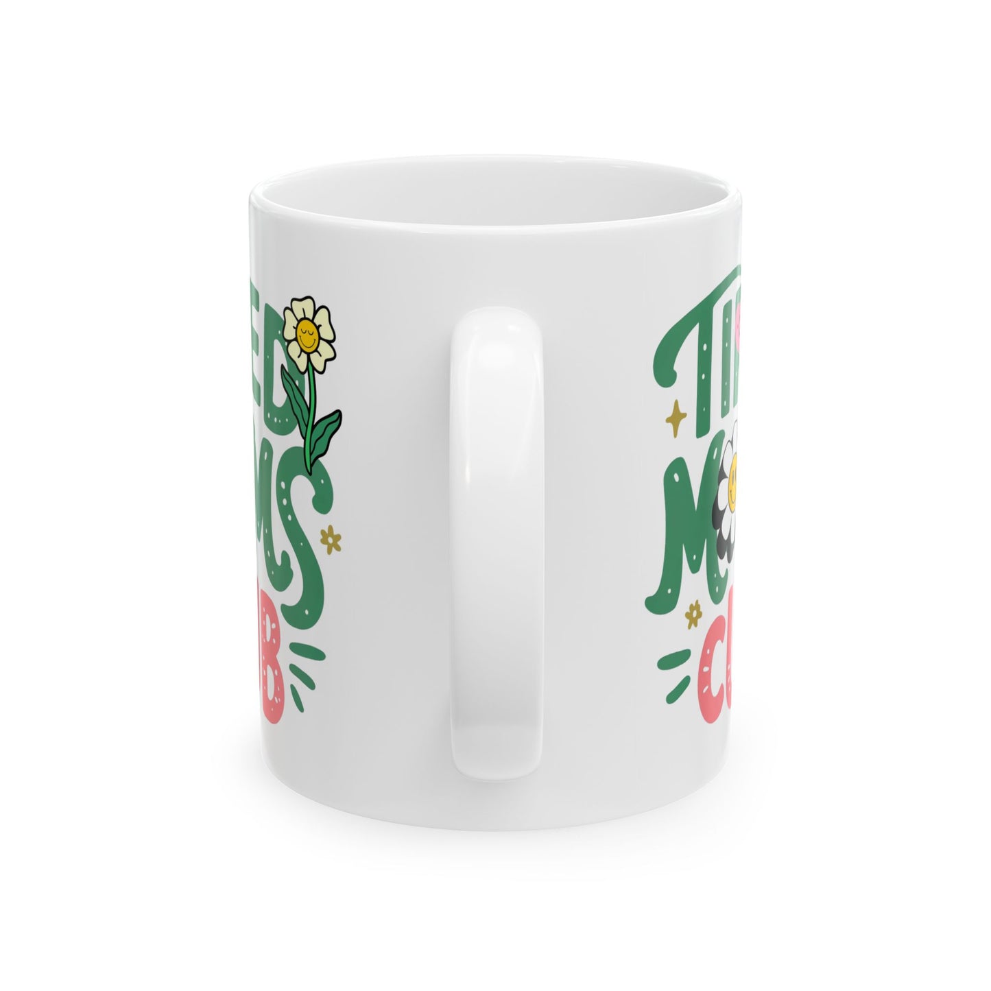 Humor Mug - Tired Moms Club