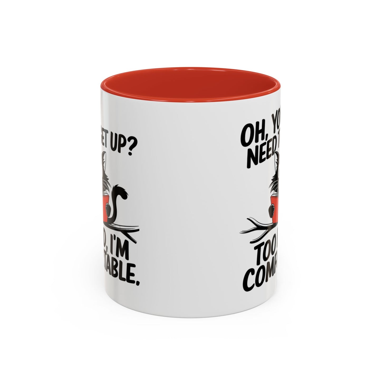 Animal Mug - Oh, You Need To Get Up?