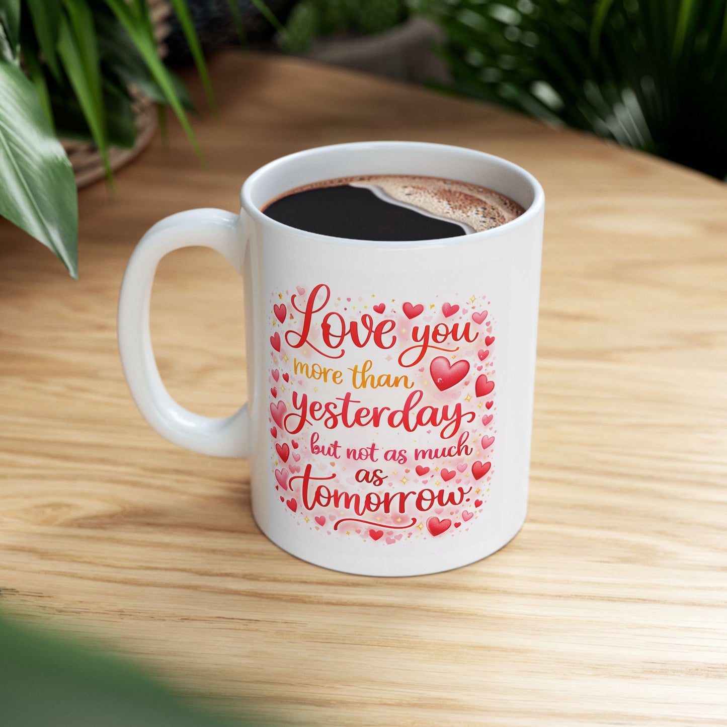 Anniversary Mug - Love You More Than Yesterday