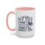 Humor Mug - My Dog and I
